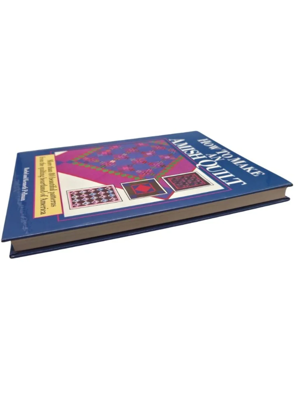 How To Make An Amish Quilt Hardcover Book By Rachel & Kenneth Pellman